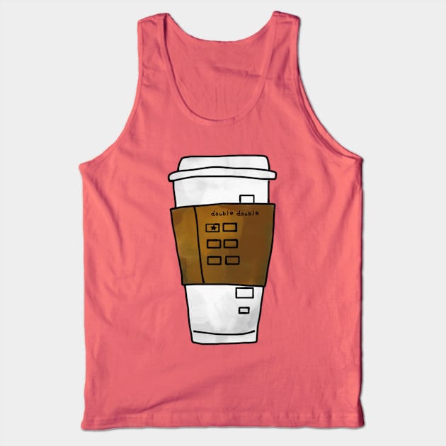 Double Double Coffee Order To-Go Cup Tank Top by faiiryliite